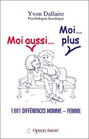 Moi aussi... Moi plus : 1001 différences homme - femme 9782922598070