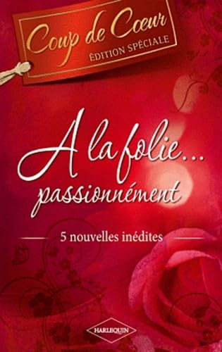 A la folie... passionnément 9782280232579