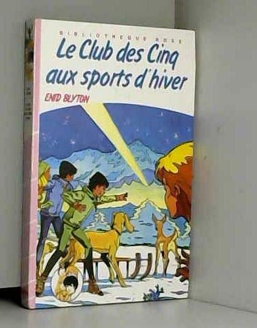 Le Club des cinq aux sports d'hiver (Bibliothèque rose) 9782010031762