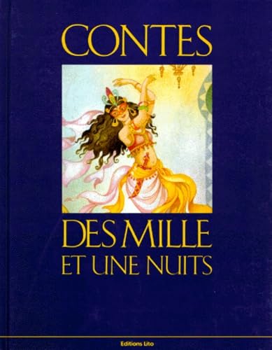 Contes Des Mille Et Une Nuits : Ali Baba Et Les Quarante Voleurs. Le Cheval Enchante. Aladin Ou La Lampe Merveilleuse 9782244468051