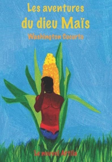 Les aventures du dieu Maïs 9782371000100