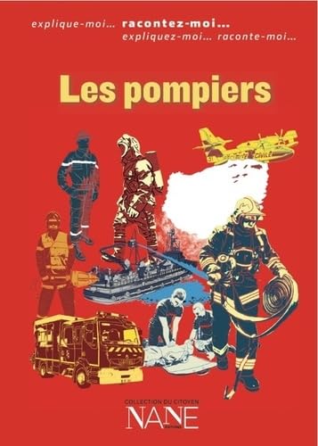 Expliquez-Moi... les Sapeurs-Pompiers (nouvelle édition) 9782843681172