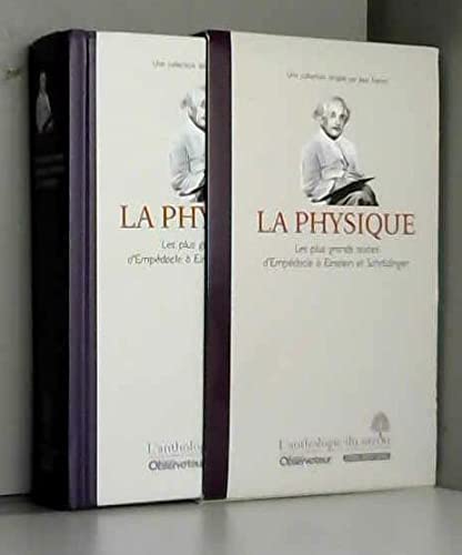 La physique, Les plus grands textes d'Empédocle à Einstein et Schrödinger 9782271071767