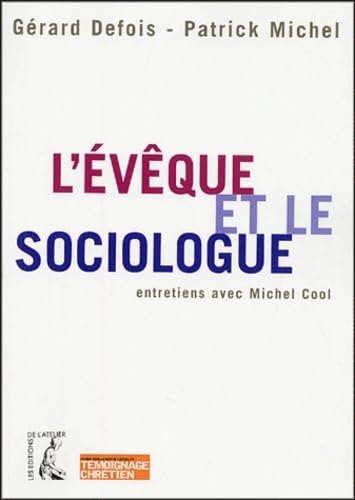 L'Évêque et le sociologue : La Place du christianisme dans la société contemporaine 9782708237407