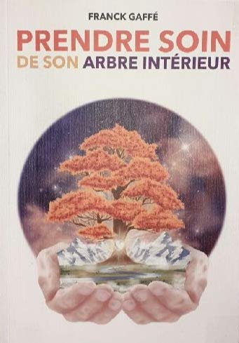 Prendre soin de son arbre intérieur. 9782357851597