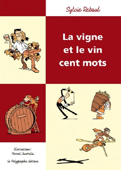 La Vigne Et Le Vin Cent Mots 9782909051437