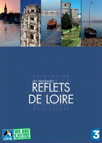 REFLETS DE LOIRE - Les Itinéraires 9782365620123