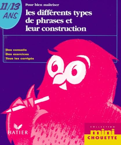 Pour bien maîtriser les différents types de phrases et leur construction 11-13 ans 9782218731013