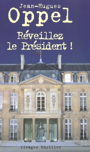Réveillez le président ! 9782743616304