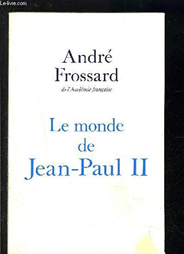 Le monde de jean-paul ii. 9782286035846