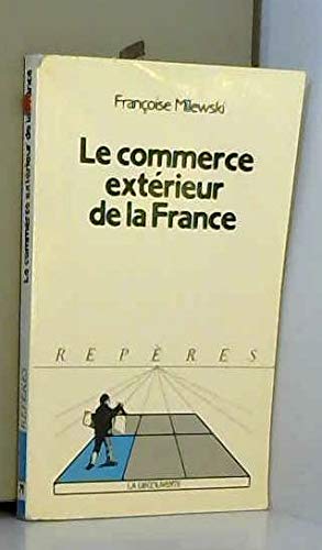 Le commerce exterieur de la France 9782707118073