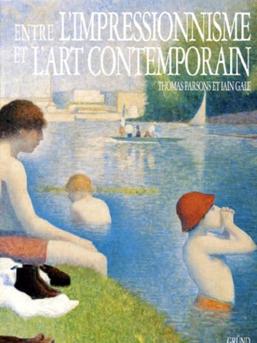 Entre l'impressionnisme et l'art contemporain 9782700020410