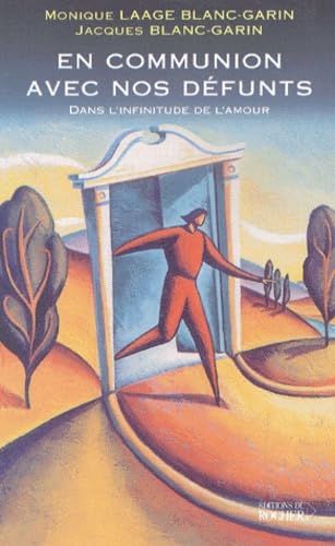 En communion avec nos défunts : Dans l'infinitude de l'amour 9782268042701
