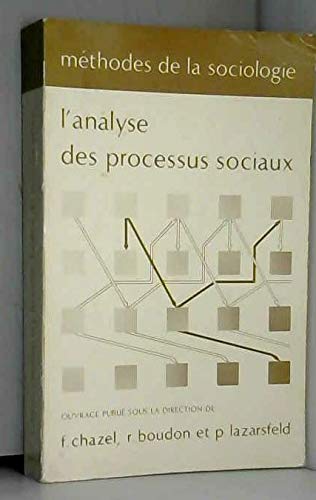 methodes de la sociologie, l'analyse des processus sociaux 9789999999991