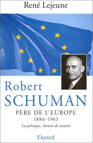 Robert Schuman : père de l'Europe 9782213606354