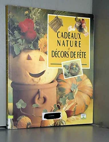 Cadeaux nature et décors de fête 9782215021827