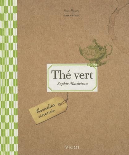 Thé vert: Élixir de vie pour le corps et l'esprit 9782711421107