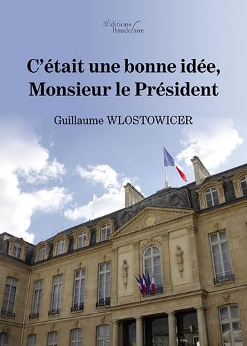 C'était une bonne idée, Monsieur le Président 9791020310163