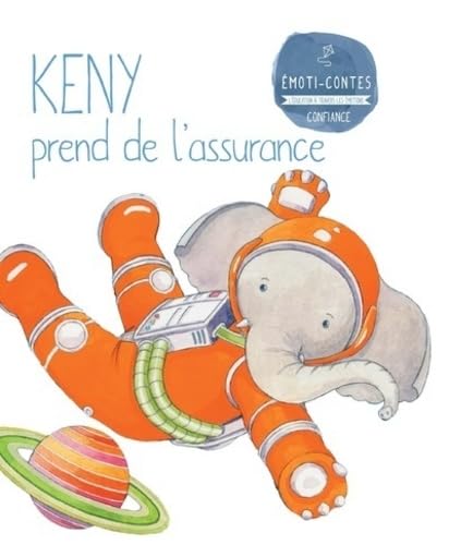 Keny prend de l'assurance (Les Emoti-contes : la confiance en soi) 9782709827492