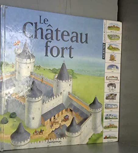 Quelle Histoire ! Le Château fort 9782203160101