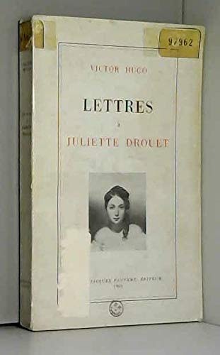 Lettres à Juliette Drouet 