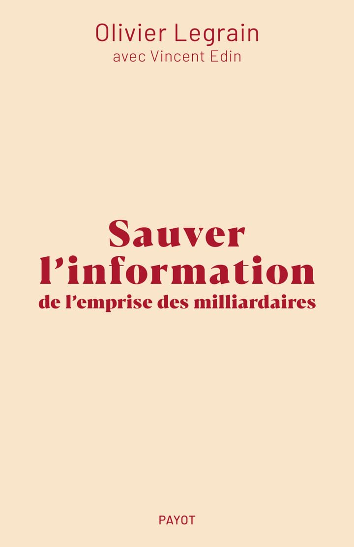 Sauver l'information de l'emprise des milliardaires 9782228939041