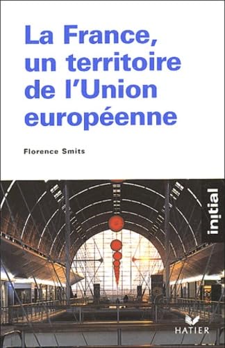 La France, un territoire de l'Union européenne 9782218745768