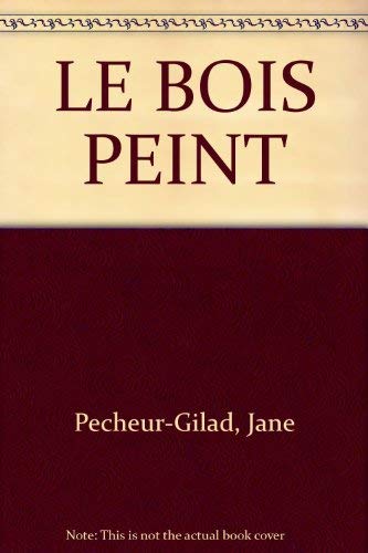 Le Bois Peint 9782215002406