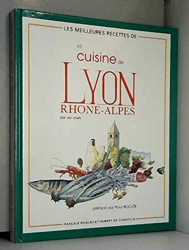 La Cuisine de Lyon Rhône-Alpes par ses chefs 9782728903177