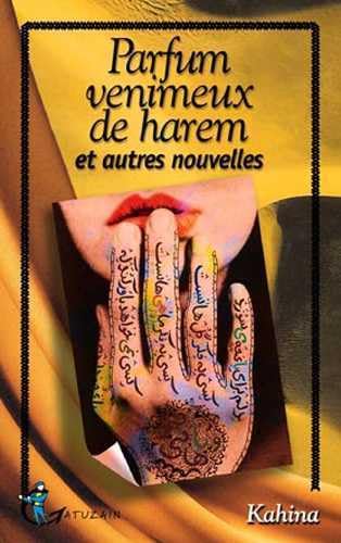 Parfum vénimeux de harem et autres nouvelles 9782913842311