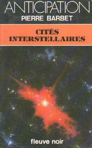 Cités interstellaires -Les Cités de l'espace -3 9782265018341