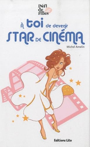 A toi de devenir star de cinéma 9782244441382