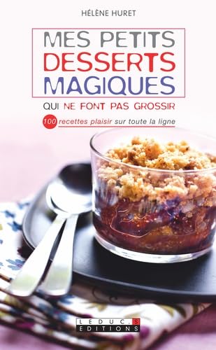 Mes petits desserts magiques: Qui ne font pas grossir 9782848994239