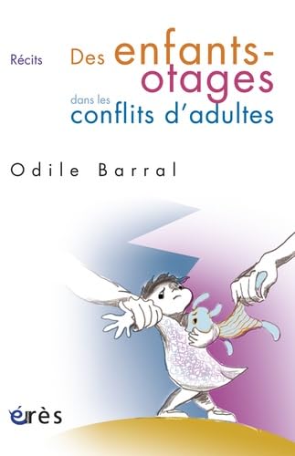 Des enfants-otages dans les conflits d'adultes 9782749236193