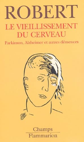 Le Vieillissement du cerveau : Parkinson, Alzheimer et autres démences 9782080800657