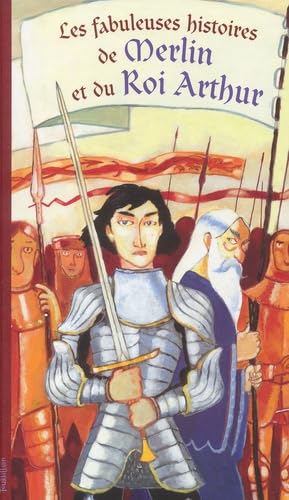 Les Fabuleuses histoires de Merlin et du Roi Arthur 9782848010168