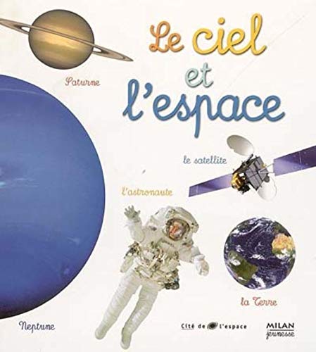 Le ciel et l'espace 9782745913067