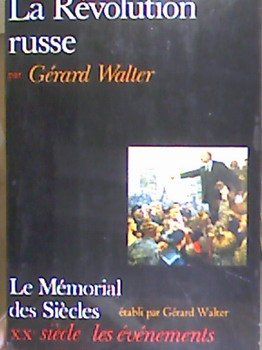 La Révolution Russe. Le Mémorial des siècles. XXè siècle. Les évènements 