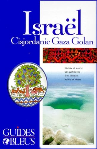 Guide Bleu : Israël : Cisjordanie - Gaza - Golan 9782012428300