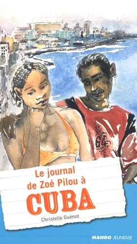 JOURNAL DE ZOE PILOU A CUBA (LE) 9782740423547