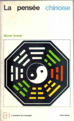 Marcel Granet. La Pensée chinoise : . Nouvelle édition 