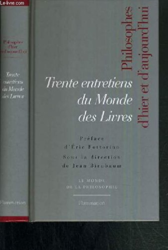 Philosophes d'hier et d'aujourd'hui : Trente entretiens du Monde des Livres 