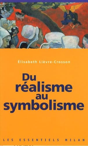 Du réalisme au symbolisme 9782745910936