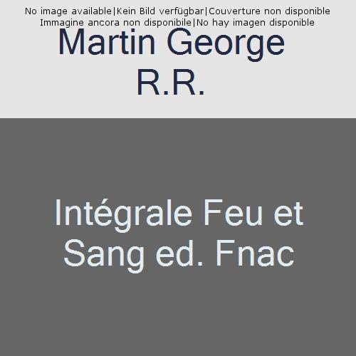 INTEGRALE FEU ET SANG ED. FNAC 9782756431222