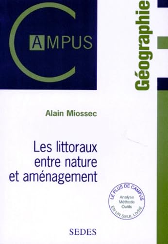 Les littoraux : Entre nature et aménagement 9782718195193