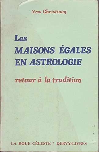 Les maisons egales en astrologie 9782850761768