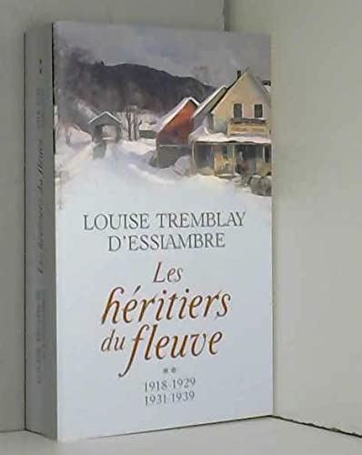Les Héritiers du fleuve intégrale des Tomes 3 & 4: 1918 - 1929 / 1931 - 1939 9782298097535