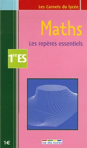 Maths 1e ES: Les repères essentiels 9782844313584