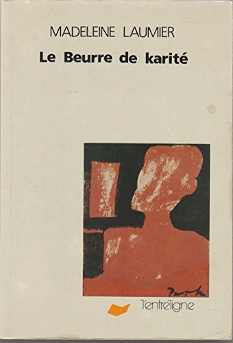 Le beurre de karité 9782907629164