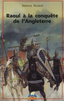 Raoul a la conquete de l'Angleterre 9782867263163